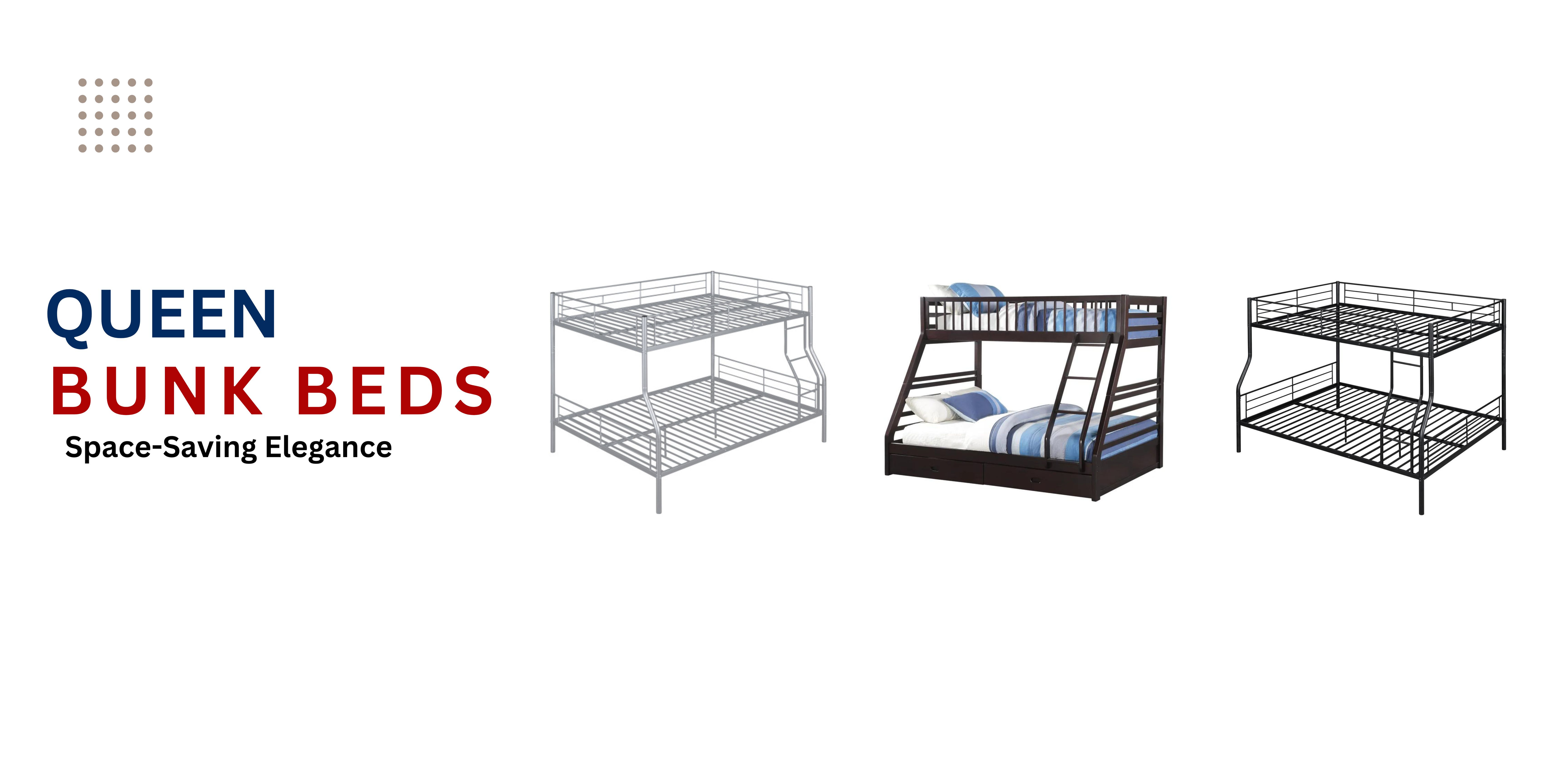 Queen Bunk Beds