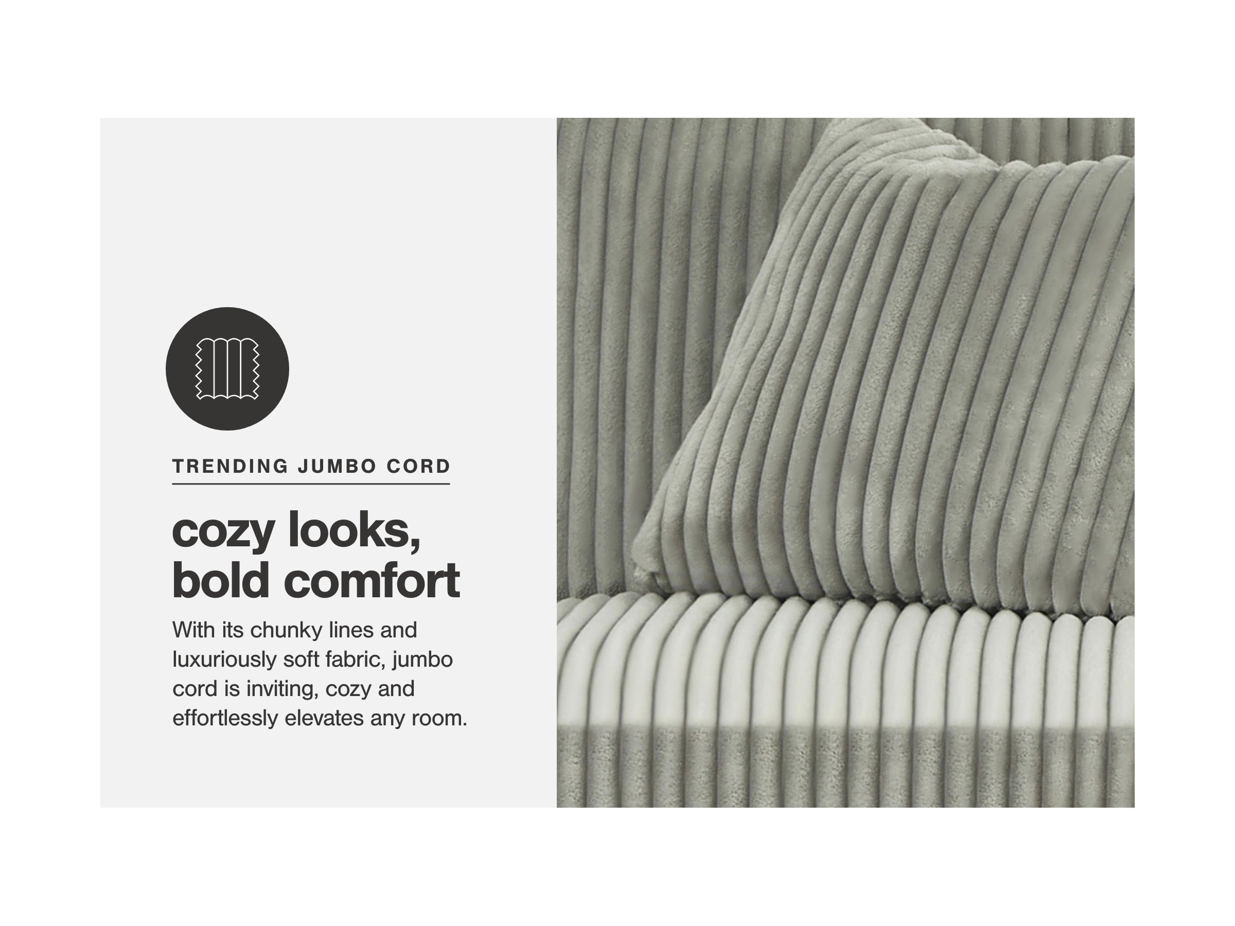 Jumbo cord sectional sofa cushions with soft ribbed texture and rounded edges