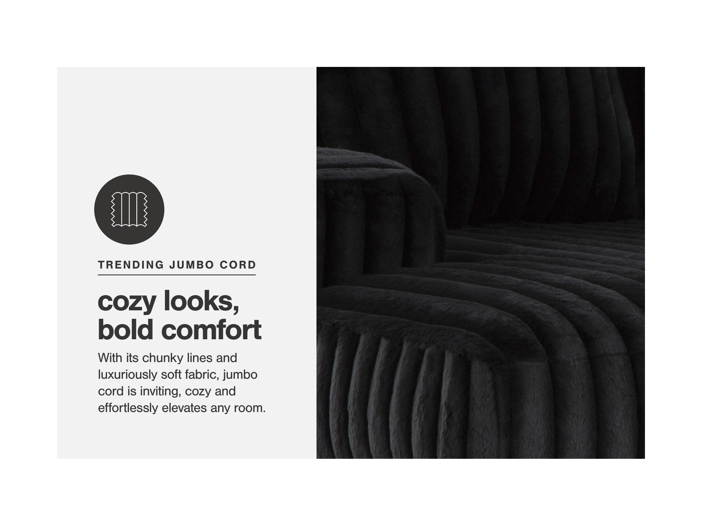 Trending jumbo cord comfort graphic with close-up of dark couch upholstery